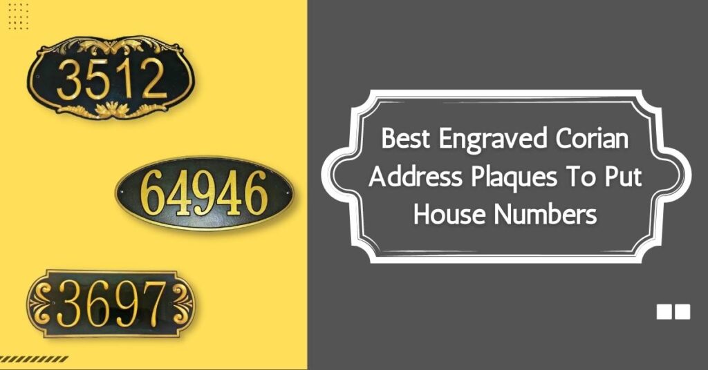 Best Engraved Corian Address Plaques To Put House Numbers